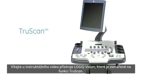 LOGIQ Vision Series - TruScan (CZ)