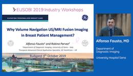 EUSOBI 2019:  Why Volume Navigation US/MRI Fusion Imaging in Breast Patient Management? with Alfonso Fausto, MD